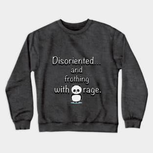 Frothing With Rage Crewneck Sweatshirt